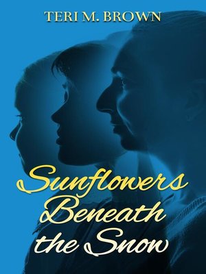 cover image of Sunflowers Beneath the Snow